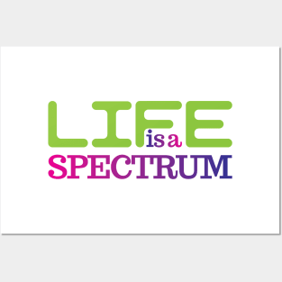 Life is a spectrum Posters and Art